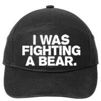 I Was Fighting A Bear Funny Injury Get Well Gift 7-Panel Snapback Hat