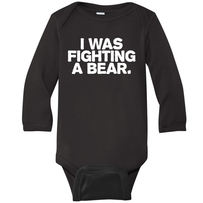 I Was Fighting A Bear Funny Injury Get Well Gift Baby Long Sleeve Bodysuit