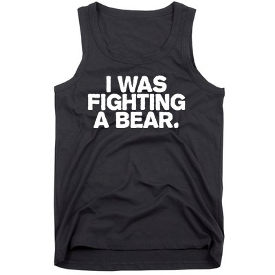 I Was Fighting A Bear Funny Injury Get Well Gift Tank Top