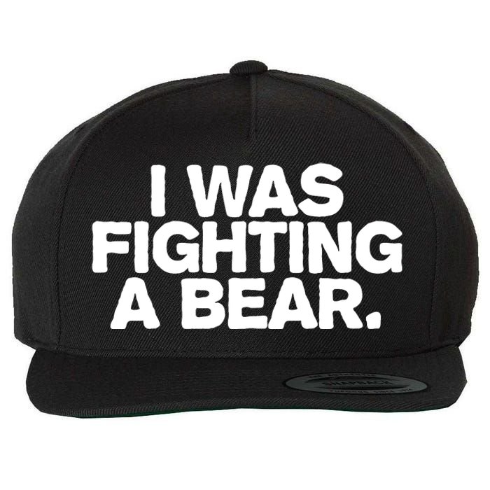 I Was Fighting A Bear Funny Injury Get Well Gift Wool Snapback Cap