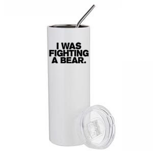 I Was Fighting A Bear Funny Injury Get Well Gift Stainless Steel Tumbler