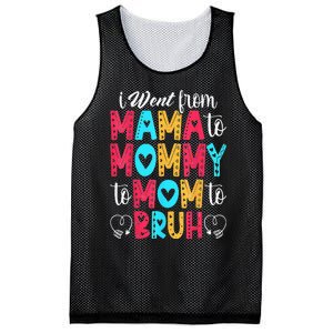 I Went From Mama To Mommy To Mom To Bruh First Mother's Day Mesh Reversible Basketball Jersey Tank