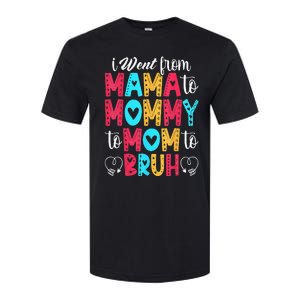 I Went From Mama To Mommy To Mom To Bruh First Mother's Day Softstyle CVC T-Shirt