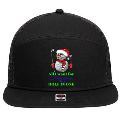 I Want For Christmas Is A Hole In One Golf Ball Snow Xmas Gift 7 Panel Mesh Trucker Snapback Hat