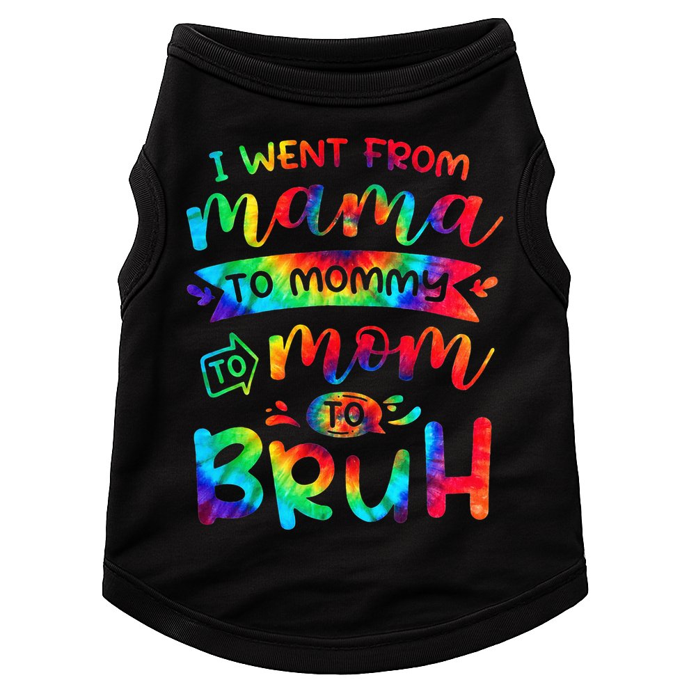 I Went From Mama To Mommy To Mom To Bruh Funny Mother Gag Doggie Tank