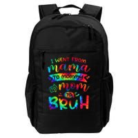 I Went From Mama To Mommy To Mom To Bruh Funny Mother Gag Daily Commute Backpack