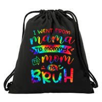 I Went From Mama To Mommy To Mom To Bruh Funny Mother Gag Drawstring Bag