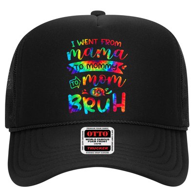 I Went From Mama To Mommy To Mom To Bruh Funny Mother Gag Trucker Hat