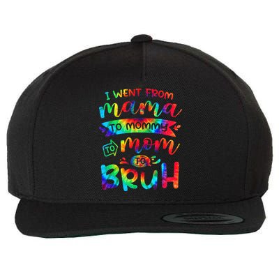 I Went From Mama To Mommy To Mom To Bruh Funny Mother Gag Wool Snapback Cap