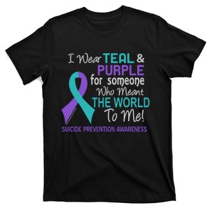 I Wear For Someone Who Meant World To Me Suicide Prevention T-Shirt