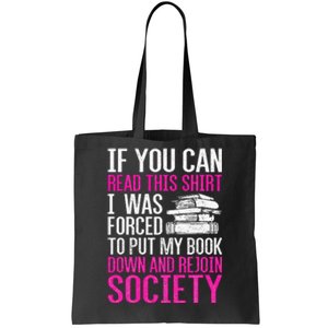 I Was Forced To Put My Book Down Reading Tote Bag