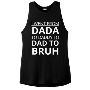 I Went From Dada To Daddy To Dad To Bruh Ladies PosiCharge Tri-Blend Wicking Tank