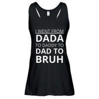 I Went From Dada To Daddy To Dad To Bruh Ladies Essential Flowy Tank