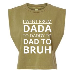 I Went From Dada To Daddy To Dad To Bruh Garment-Dyed Women's Muscle Tee