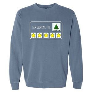 Im Working For Christmas Break 5 Stars Garment-Dyed Sweatshirt