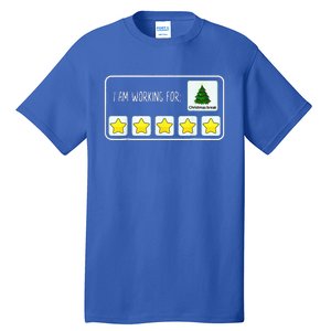 Im Working For Christmas Break 5 Stars Tall T-Shirt