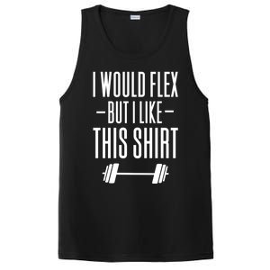 I Would Flex But I Like This Meaningful Gift PosiCharge Competitor Tank