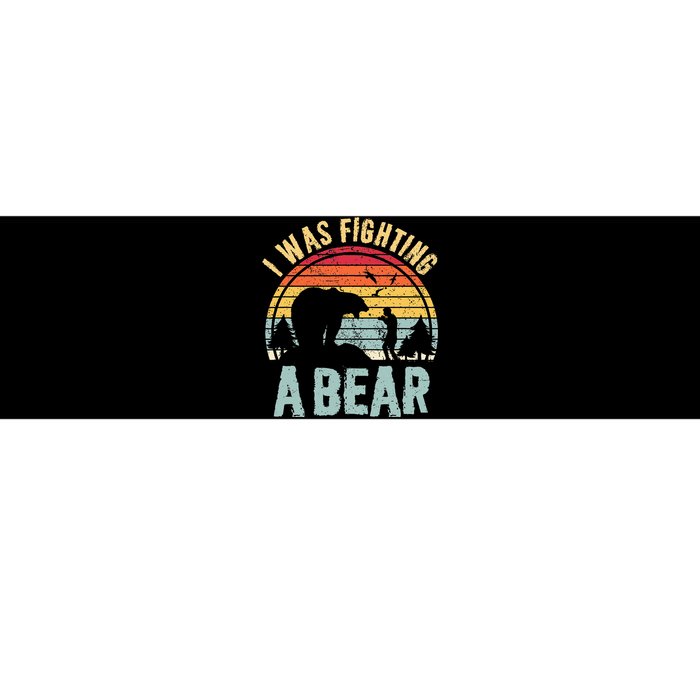 I Was Fighting A Bear Funny Injury Recovery Get Well Soon Bumper Sticker