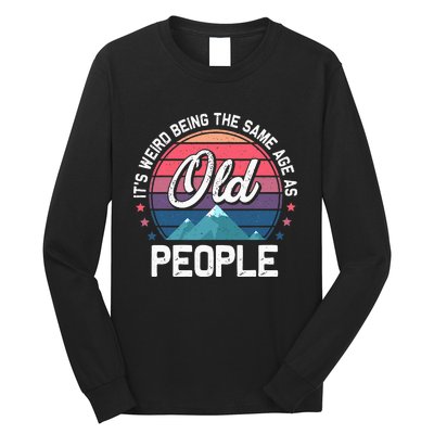 It's Weird Funny Sarcastic Trendy Retro Long Sleeve Shirt