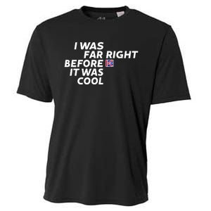 I Was Far Right Before It Was Cool Cooling Performance Crew T-Shirt