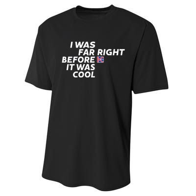 I Was Far Right Before It Was Cool Performance Sprint T-Shirt