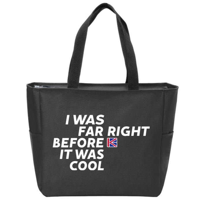 I Was Far Right Before It Was Cool Zip Tote Bag