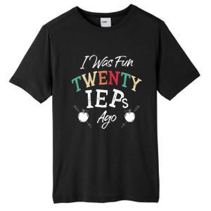 I Was Fun Twenty Ieps Ago Meaningful Gift Iep Sped Special Ed Teacher Gift Tall Fusion ChromaSoft Performance T-Shirt