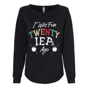 I Was Fun Twenty Ieps Ago Meaningful Gift Iep Sped Special Ed Teacher Gift Womens California Wash Sweatshirt