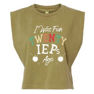 I Was Fun Twenty Ieps Ago Meaningful Gift Iep Sped Special Ed Teacher Gift Garment-Dyed Women's Muscle Tee