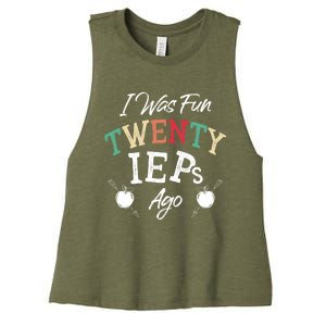 I Was Fun Twenty Ieps Ago Meaningful Gift Iep Sped Special Ed Teacher Gift Women's Racerback Cropped Tank