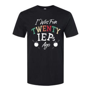 I Was Fun Twenty Ieps Ago Meaningful Gift Iep Sped Special Ed Teacher Gift Softstyle CVC T-Shirt