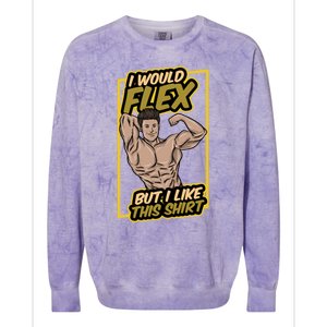 I Would Flex But I Like This Funny Gift Workout Sport Gym Gift Colorblast Crewneck Sweatshirt