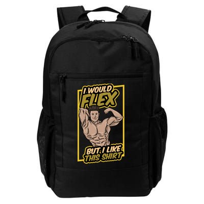 I Would Flex But I Like This Funny Gift Workout Sport Gym Gift Backpack