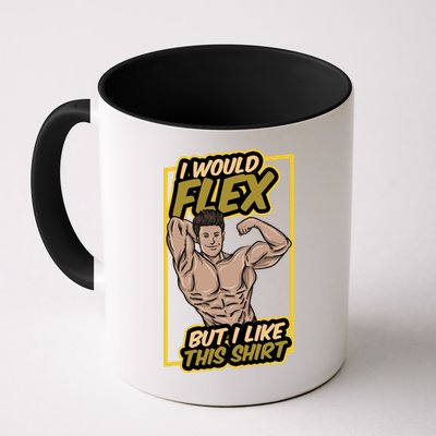I Would Flex But I Like This Funny Gift Workout Sport Gym Gift Mug