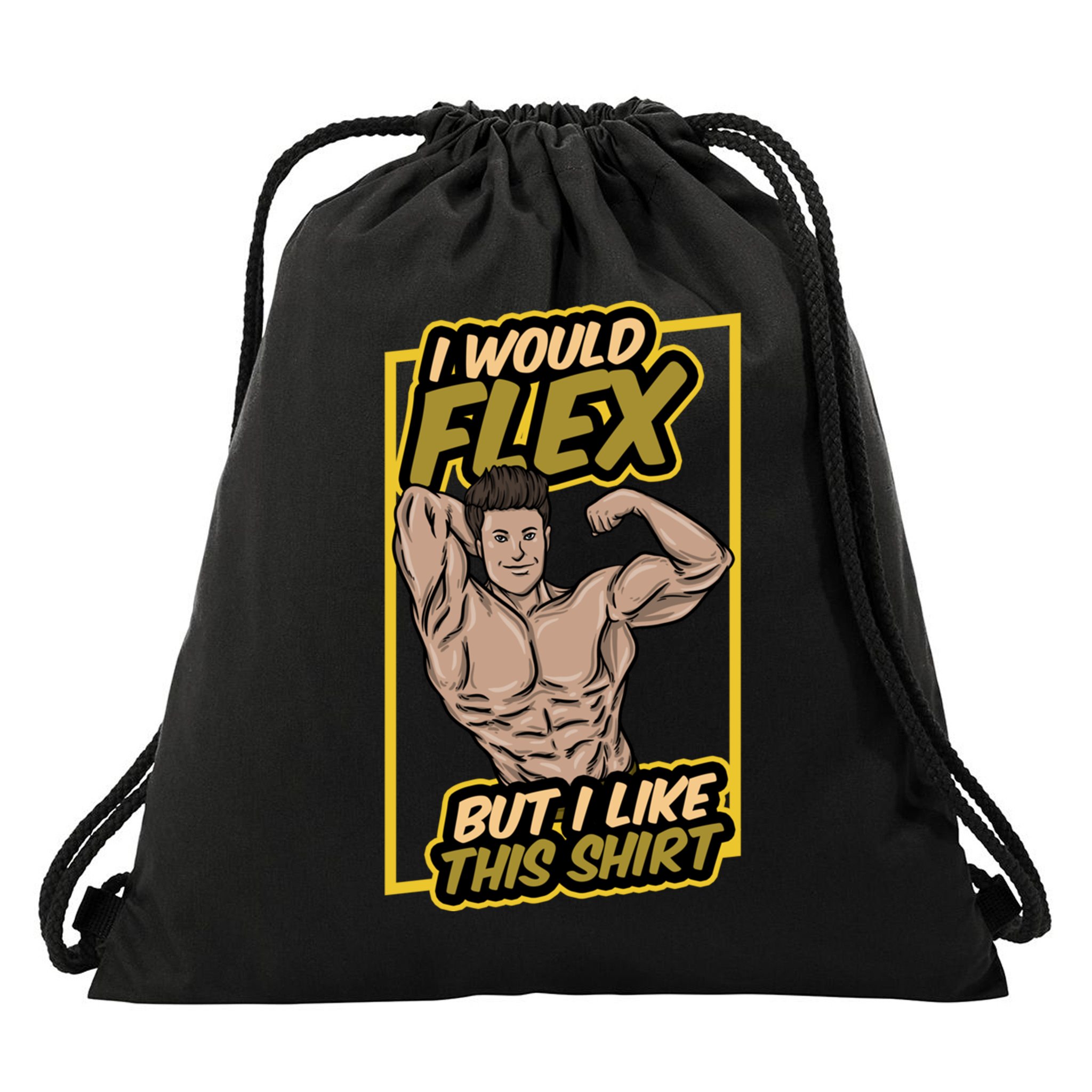 I Would Flex But I Like This Funny Gift Workout Sport Gym Gift Drawstring Bag