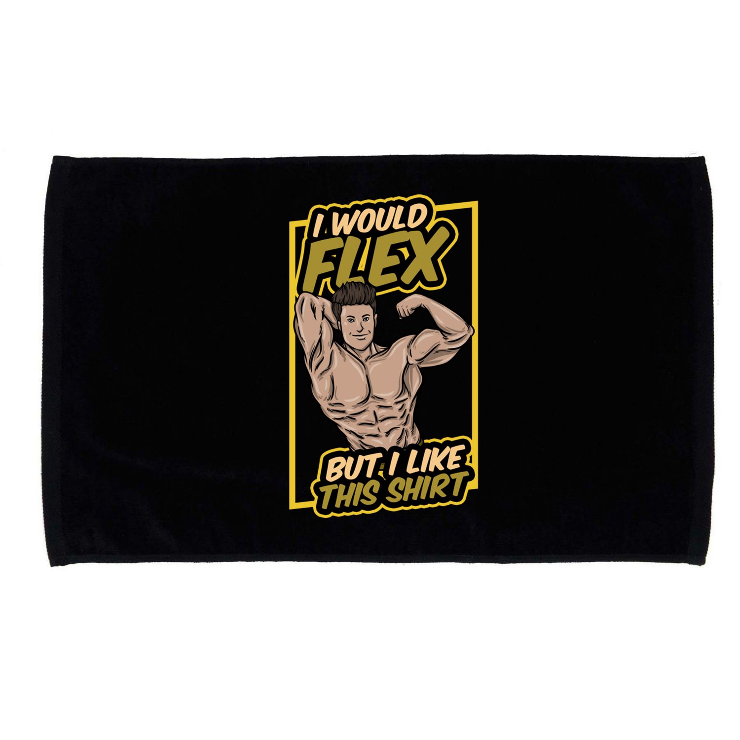 I Would Flex But I Like This Funny Gift Workout Sport Gym Gift Microfiber Hand Towel