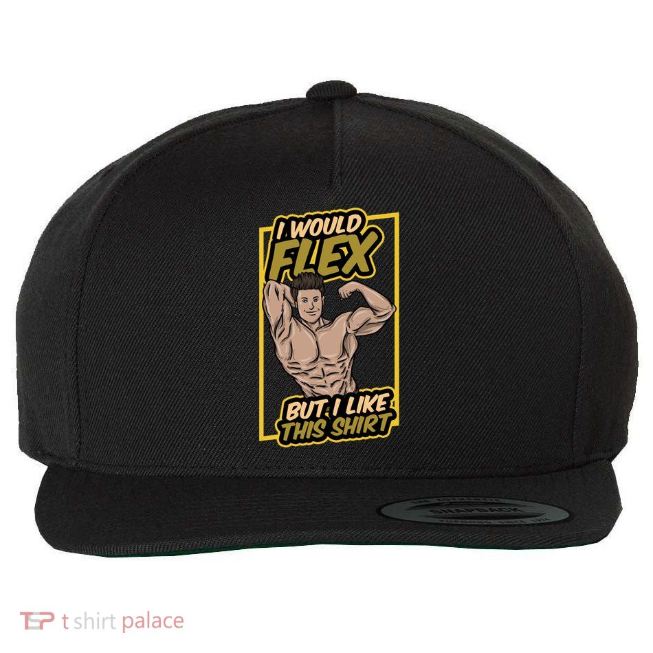 I Would Flex But I Like This Funny Gift Workout Sport Gym Gift Wool Snapback Cap