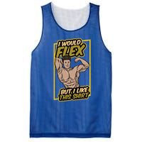 I Would Flex But I Like This Funny Gift Workout Sport Gym Gift Mesh Reversible Basketball Jersey Tank