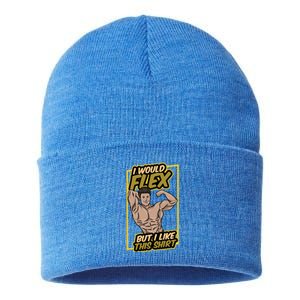 I Would Flex But I Like This Funny Gift Workout Sport Gym Gift Sustainable Knit Beanie