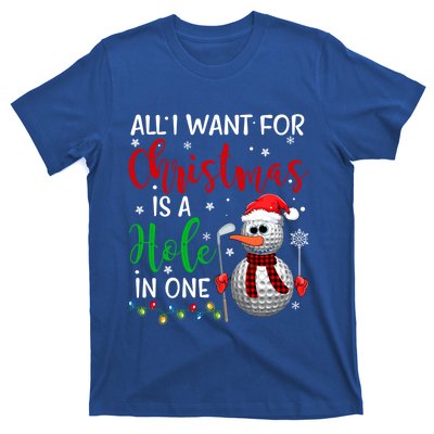 I Want For Christmas Is A Hole In One Golf Ball Snow Xmas Gift T-Shirt