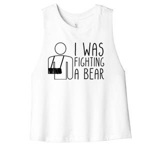 I Was Fighting A Bear Broken Arm Cool Gift Women's Racerback Cropped Tank