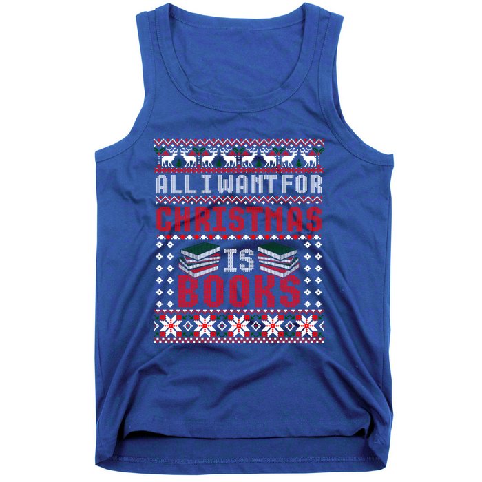 I Want For Christmas Is Books Ugly Christmas Sweater Gift Tank Top