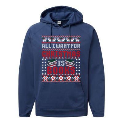 I Want For Christmas Is Books Ugly Christmas Sweater Gift Performance Fleece Hoodie