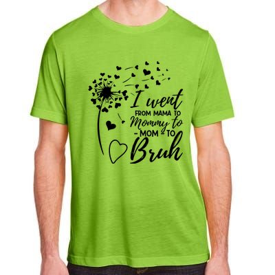 I Went From Mom Bruh Gifts Mothers Day Best Mom Ever Adult ChromaSoft Performance T-Shirt