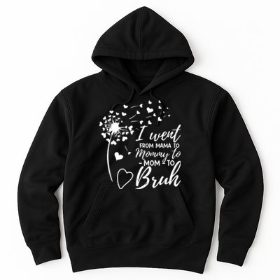 I Went From Mom Bruh Gifts Mothers Day Best Mom Ever Hoodie