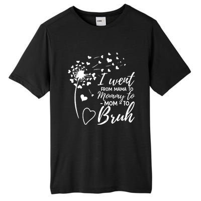 I Went From Mom Bruh Gifts Mothers Day Best Mom Ever Tall Fusion ChromaSoft Performance T-Shirt