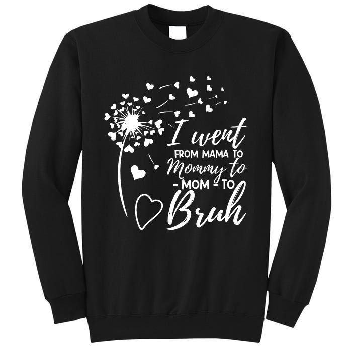 I Went From Mom Bruh Gifts Mothers Day Best Mom Ever Tall Sweatshirt