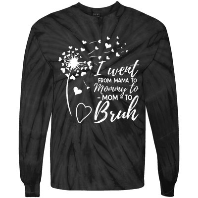 I Went From Mom Bruh Gifts Mothers Day Best Mom Ever Tie-Dye Long Sleeve Shirt