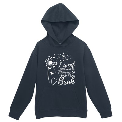 I Went From Mom Bruh Gifts Mothers Day Best Mom Ever Urban Pullover Hoodie