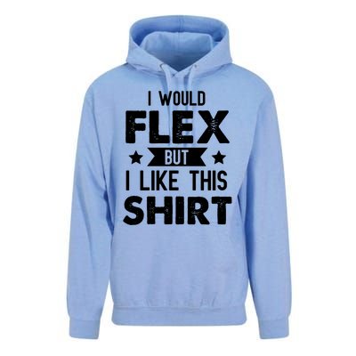 I Would Flex But I Like This Gift Funny Workout Gym Gift Unisex Surf Hoodie